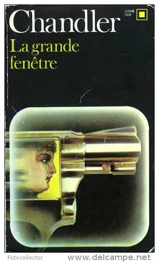 Carré Noir N° 305 : La Grande Fenêtre Par Raymond Chandler (ISBN 2070433056) - NRF Gallimard