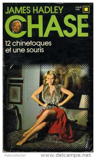 12 Chinetoques Et Une Souris Par James Hadley Chase (Carré Noir 5) - NRF Gallimard