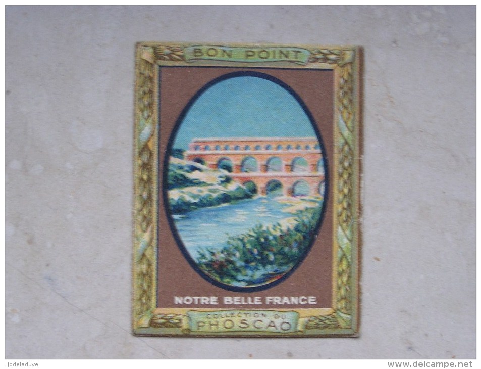 LE PONT DU GARD  N° 35  Notre Belle France Collection Du Phoscao Trading Card Chromos Chromo Vignette - Sonstige & Ohne Zuordnung