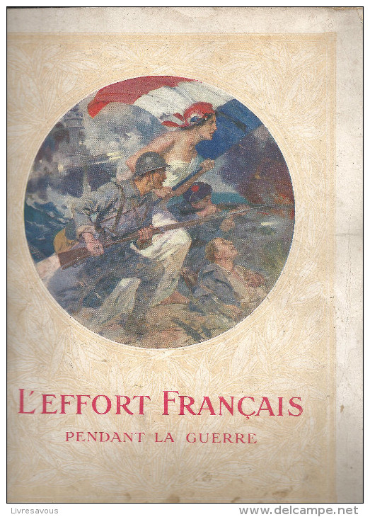 L'EFFORT FRANCAIS PENDANT LA GUERRE (Collectif) 1er Fascicule Non Daté UNION DES GRANDES ASSOCIATIONS FRANCAISES - Altri & Non Classificati