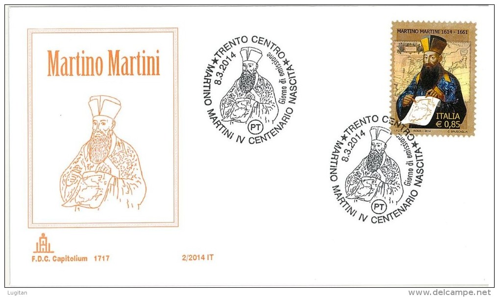 ITALIA REPUBBLICA - FDC CAPITOLIUM ANNO 2014 - MARTINO MARTINI 1 FDC - ANNULLO TRENTO - FDC