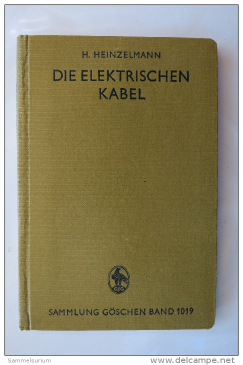 H. Heinzelmann "Die Elektrischen Kabel" Sammlung Göschen Von 1930 - Technical