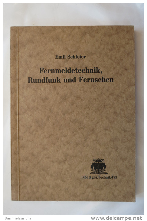 Dr. Emil Schleier "Fernmeldetechnik, Rundfunk Und Fernsehen" Kurzer Abriß Der Fernmeldetechnik Von 1939 - Técnico