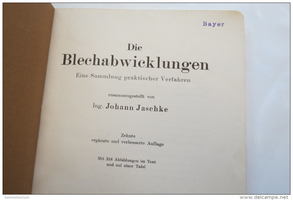 Johann Jaschke "Blechabwicklungen", Eine Sammlung Praktischer Verfahren, Von 1938 - Technical