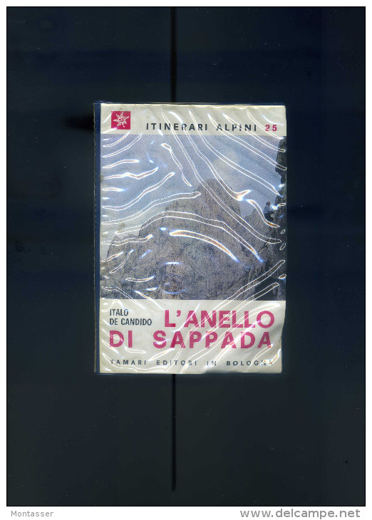 DE CANDIDO I. " L' Anello Di Sappada ". 1° Ed. TAMARI 1975. ALPINISMO. - Histoire, Philosophie Et Géographie