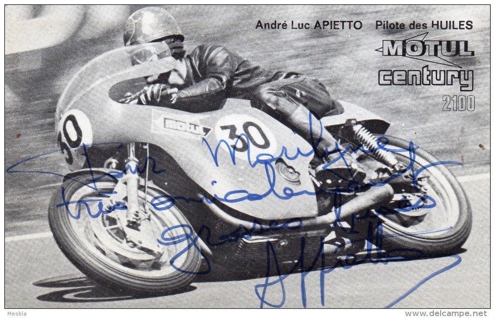 SPORT -  MOTO  -   Photo Dédicaçée -  André Luc  APIETTO -  Pilote Des Huiles  MOTUL  CENTURY  2100 - Autres & Non Classés