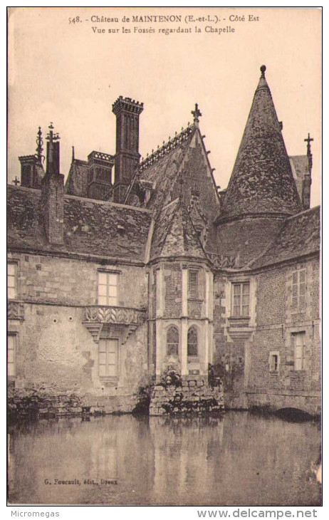 Château De MAINTENON - Côté Est - Vue Sur Les Fossés Regardant La Chapelle - Maintenon