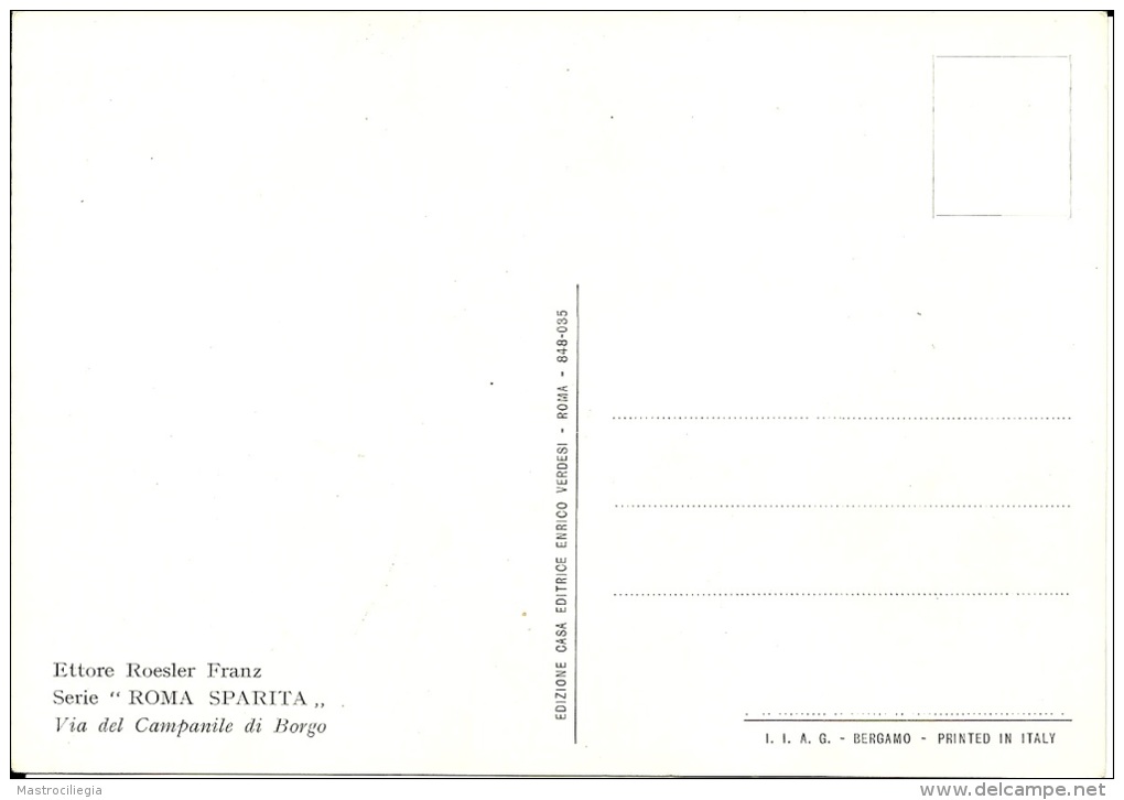 ETTORE ROESLER FRANZ  Serie "Roma Sparita"  Via Del Campanile Di Borgo - Altri & Non Classificati