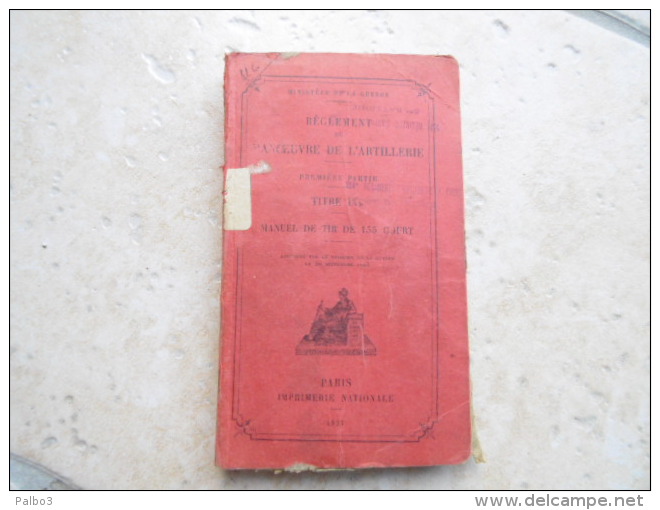 Notice Manuel Manoeuvre De L'artillerie 1 Ere Partie Canon De 155 Court Regimentée 154 Artillerie A Pied - 1939-45