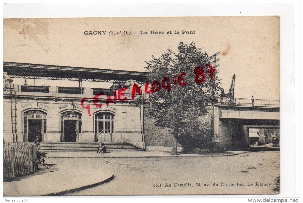 93 - GAGNY - LA GARE ET LE PONT - Gagny