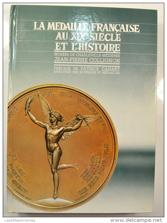 La Médaille Française Au XIXème Siècle Et L'histoire COLLIGNON Jean-Pierre - Literatur & Software
