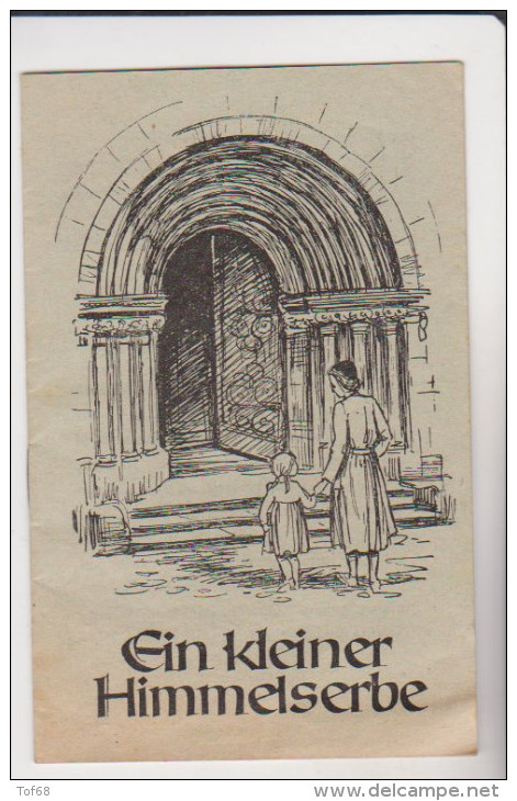 Kleine Heft Ein Kleiner Himmelserbe 1951 St Johannis Druckerei Dinglingen - Christianisme