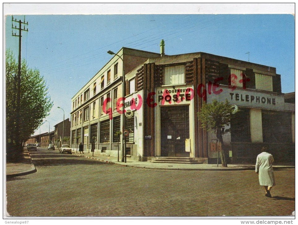 93 - LA COURNEUVE - LES P ET T - LA POSTE  TELEPHONE - La Courneuve