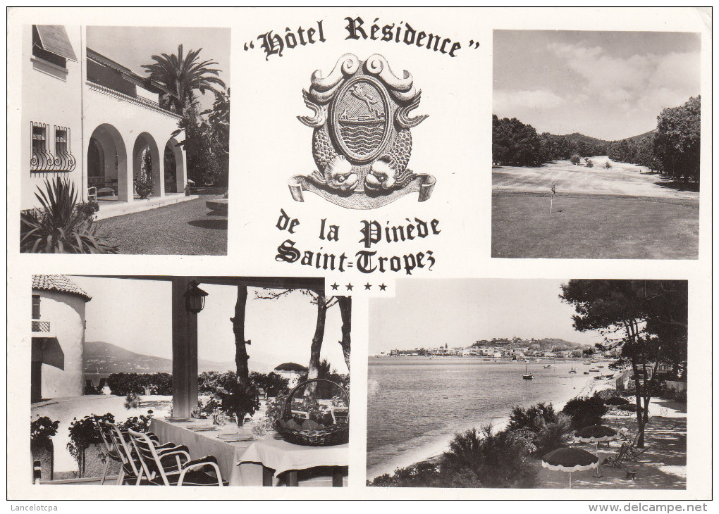 83 - SAINT TROPEZ / HOTEL RESIDENCE DE LA PINEDE - Saint-Tropez