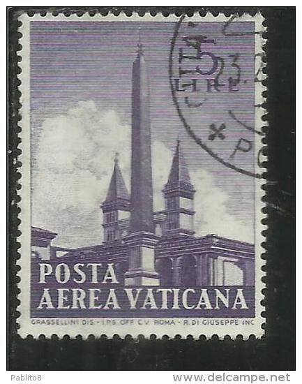 VATICANO VATIKAN VATICAN 1959 POSTA AEREA AIR MAIL OBELISCHI OBELISKS LIRE 5 USATO USED - Posta Aerea