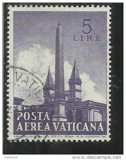 VATICANO VATIKAN VATICAN 1959 POSTA AEREA AIR MAIL OBELISCHI OBELISKS LIRE 5 USATO USED - Posta Aerea