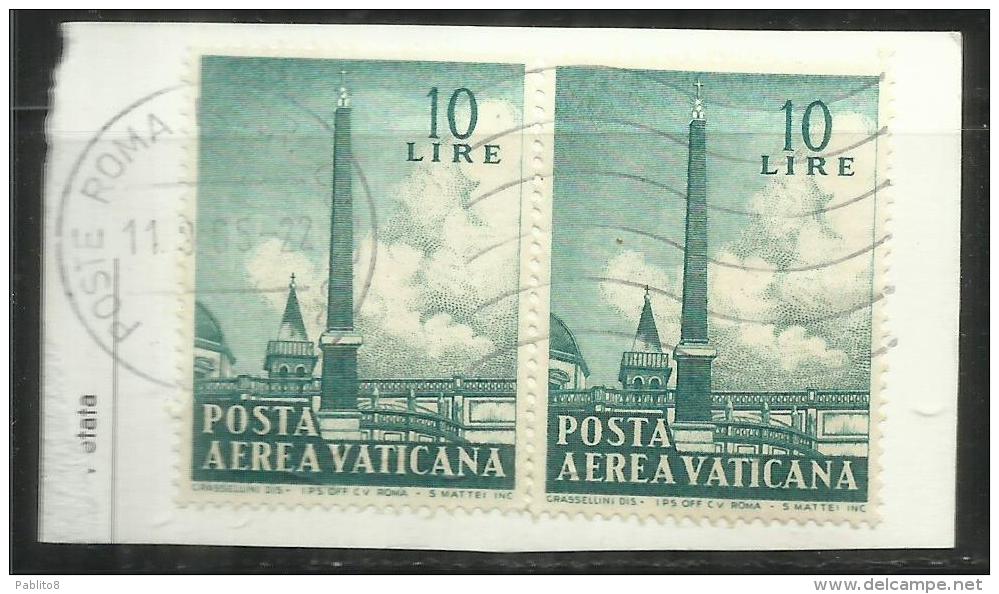 VATICANO VATIKAN VATICAN 1959 POSTA AEREA AIR MAIL OBELISCHI OBELISKS LIRE 10 COPPIA USATA PAIR USED - Aéreo