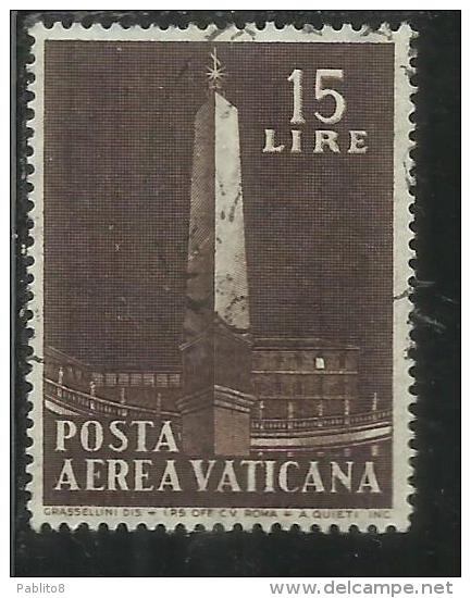 VATICANO VATIKAN VATICAN 1959 POSTA AEREA AIR MAIL OBELISCHI OBELISKS LIRE 15 USATO USED - Posta Aerea