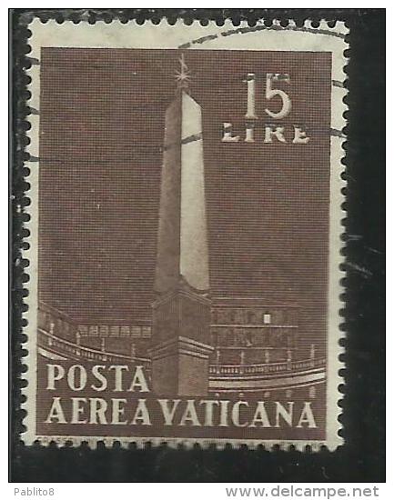 VATICANO VATIKAN VATICAN 1959 POSTA AEREA AIR MAIL OBELISCHI OBELISKS LIRE 15 USATO USED - Posta Aerea