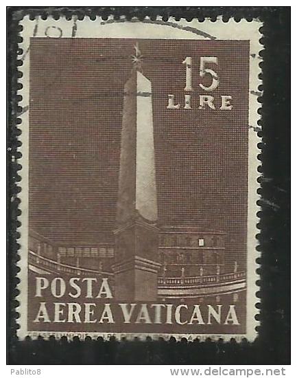 VATICANO VATIKAN VATICAN 1959 POSTA AEREA AIR MAIL OBELISCHI OBELISKS LIRE 15 USATO USED - Aéreo