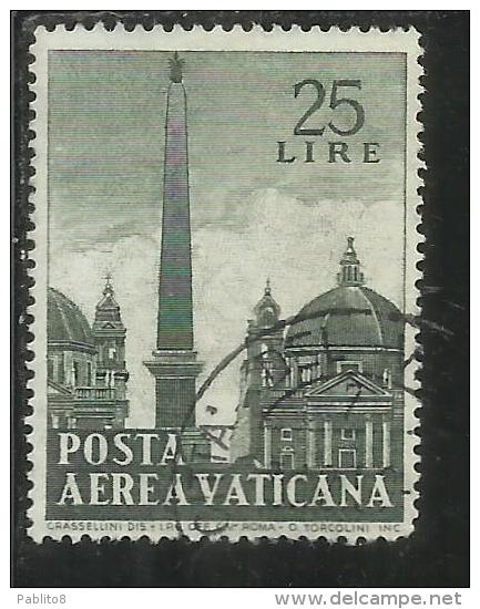 VATICANO VATIKAN VATICAN 1959 POSTA AEREA AIR MAIL OBELISCHI OBELISKS LIRE 25 USATO USED - Aéreo