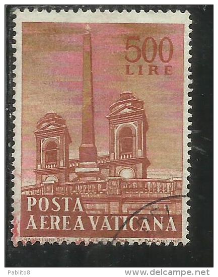 VATICANO VATIKAN VATICAN 1959 POSTA AEREA AIR MAIL OBELISCHI OBELISKS LIRE 500 USATO USED - Luftpost