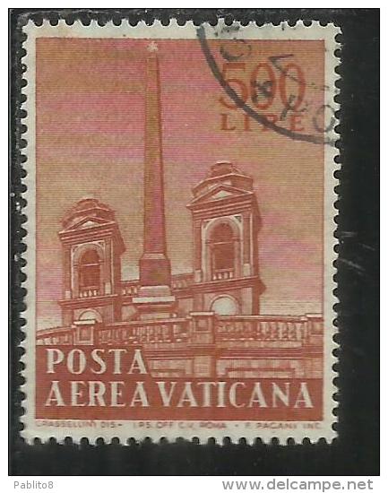 VATICANO VATIKAN VATICAN 1959 POSTA AEREA AIR MAIL OBELISCHI OBELISKS LIRE 500 USATO USED - Posta Aerea