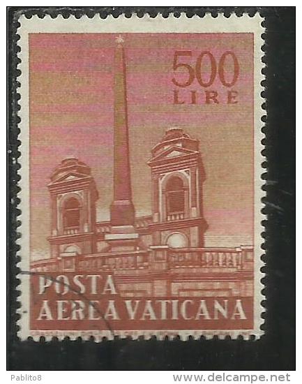 VATICANO VATIKAN VATICAN 1959 POSTA AEREA AIR MAIL OBELISCHI OBELISKS LIRE 500 USATO USED - Luftpost
