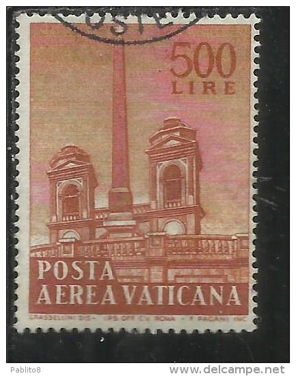 VATICANO VATIKAN VATICAN 1959 POSTA AEREA AIR MAIL OBELISCHI OBELISKS LIRE 500 USATO USED - Poste Aérienne