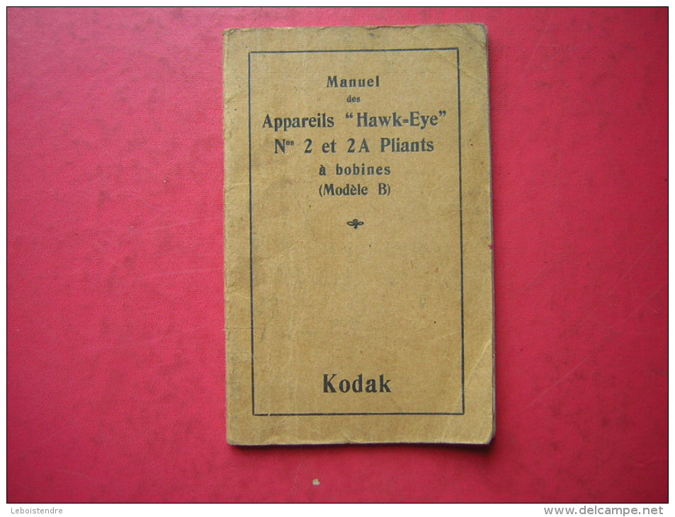 ANCIEN APPAREIL PHOTO  ET SON MANUEL EN FRANCAIS  KODAK  HAWK EYE  FOLDING N° 2  A BOBINE MODELE B MADE IN U S A