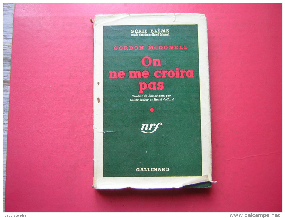 POLICIER  SERIE BLEME GORDON Mc DONNELL ON NE ME CROIRA PAS    GALLIMARD N° 19 EO   1951 AVEC JAQUETTE - Série Blême