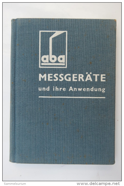 Abawerk "Messgeräte Und Ihre Anwendung" Messgeräte Von 1939 - Técnico