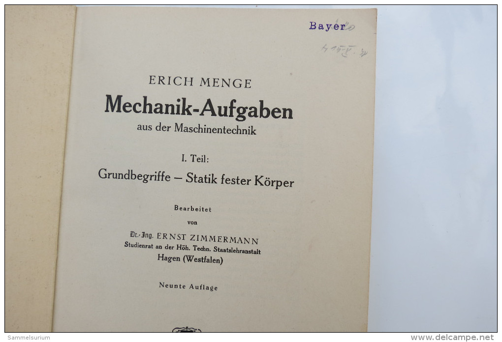 Erich Menge "Mechanik-Aufgaben Aus Der Maschinentechnik, Teil 1: Grundbegriffe - Statik Fester Körper, Von 1938 - Técnico