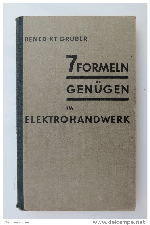 Benedikt Gruber "7 Formeln Genügen Im Elektrohandwerk", Von 1938 - Technical