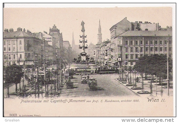 PRATERSTRASSE MIT TEGETTHOFF MONUMENT VON PROF. KUNDMANN ERRICHTET 1886 WIEN II   8003 - Prater