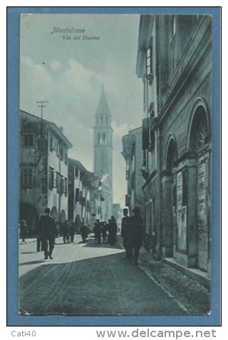 FRIULI VENEZIA GIULIA -MONFALCONE - VIA DEEL DUOMO  - VIAGGIATA 1908 - Non Classificati