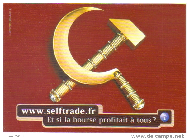 Carte Postale édition "Carte à Pub" - Www.selfrade.fr Et Si La Bourse Profitait à Tous ? (faucille Et Marteau En Or) - Werbepostkarten