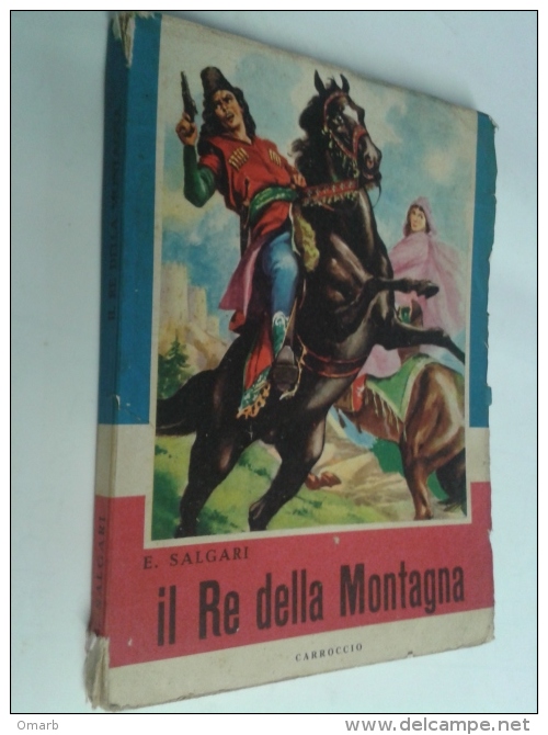 Lib312 Il Re Dellas Montagna King Of Mountain Salgari Carroccio Collana Nord-Ovest 1963 Ragazzi Avventura Persia Scià - Niños Y Adolescentes