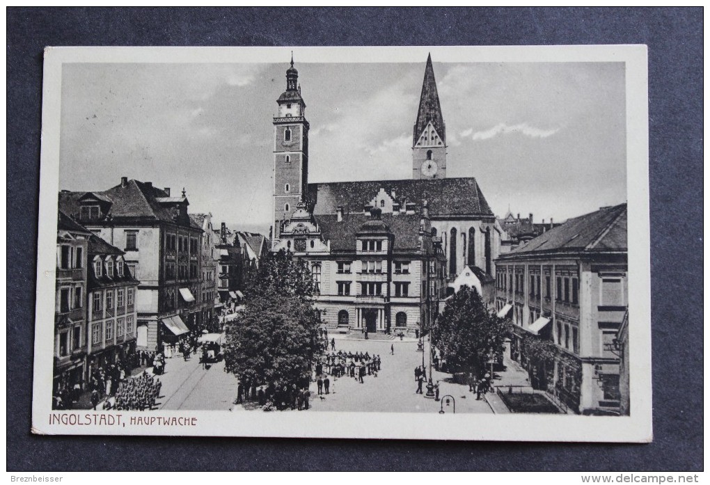 AK INGOLSTADT :  Hauptwache    Karte Gel. 1914 - Ingolstadt