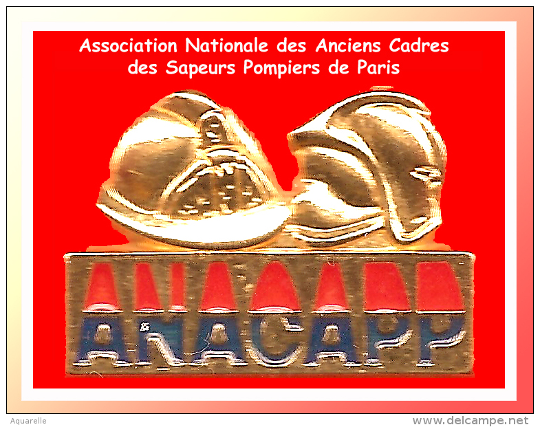 SUPER PIN´S POMPIERS : L'ANACAPP, Association Des Cadres Sapeurs Pompiers De Paris Signé PICHARD - Pompiers