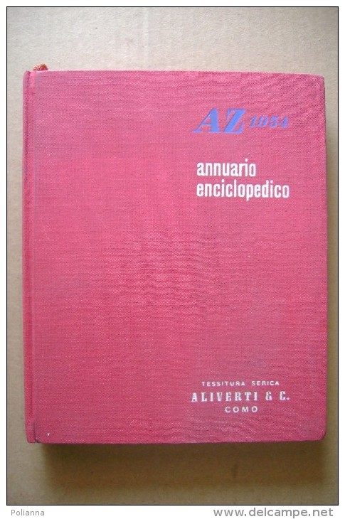 PCG/41 ANNUARIO ENCICL.- AGENDA 1954 Tessitura Aliverti/Fausto Coppi/Ferrovie/Alpinismo/ Dirigibile Norge - Enciclopedias