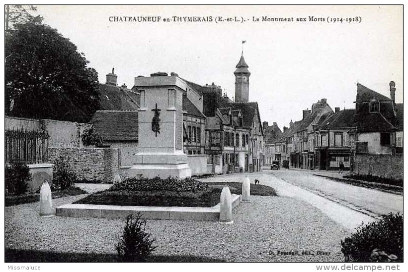 28 EURE ET LOIR CHATEAUNEUF EN THYMERAIS LE MONUMENT AUX MORTS 1914 1918 - Châteauneuf