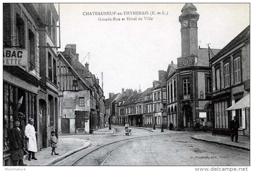 28 EURE ET LOIR CHATEAUNEUF EN THYMERAIS GRANDE RUE ET HOTEL DE VILLE - Châteauneuf