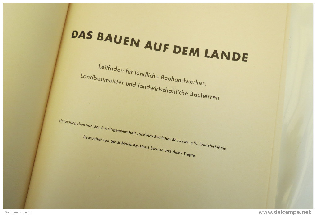 "Das Bauen Auf Dem Lande" Leitfaden Für Ländliche Bauhandwerker, Landbaumeister Und Landwirtschaftliche Bauherren, 1959 - Architectuur