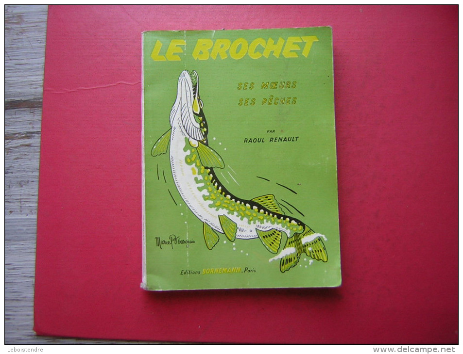 LIVRE SUR  LA PECHE   LE BROCHET  SES MOEURS  SES PECHES  PAR RAOUL RENAULT  EDITIONS BORNEMANN 1968 - Chasse/Pêche