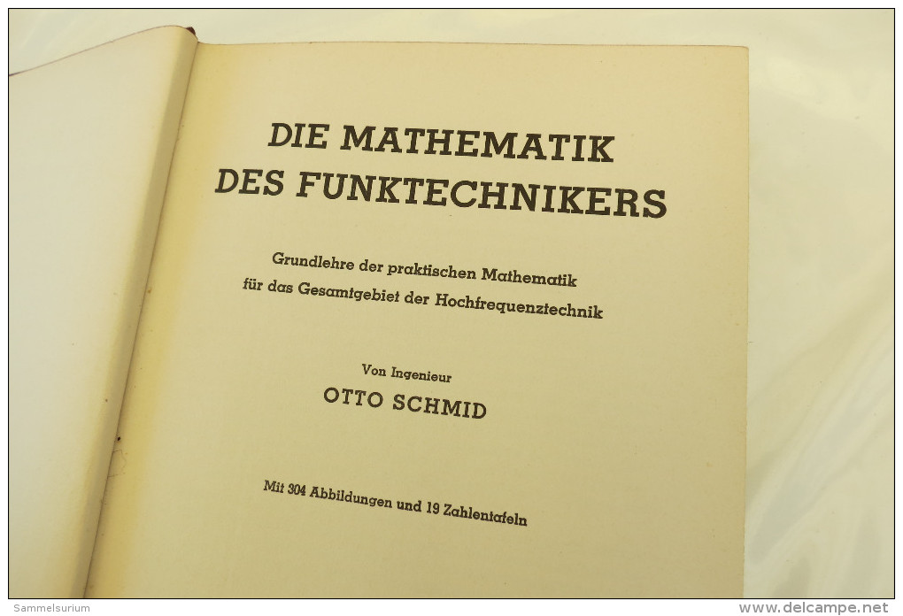 Otto Schmid "Die Mathematik Des Funktechnikers" Grundlehre Mathematik Gesamtgebiet Der Hochfrequenztechnik, Von 1940 - Técnico