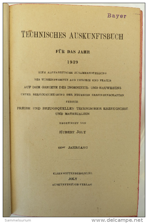 Hubert Joly "Technisches Auskunftsbuch Für Des Jahr 1939" Alphabetische Zusammenstellung Des Wissenswerten - Technical