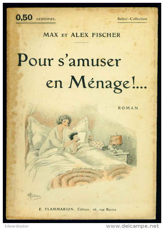 MAX Et ALEX FISCHER : Pour S'amuser En Ménage !... - Select Collection N°14 - Couverture D´Albert Guillaume - 1901-1940