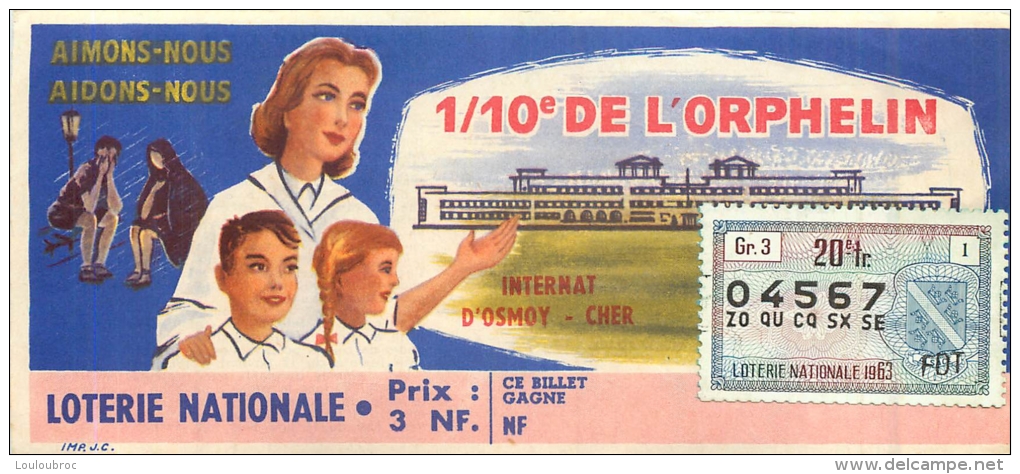 BILLET DE LOTERIE NATIONALE 1963  1/10 DE L'ORPHELIN  INTERNAT D'OSMOY CHER - Billets De Loterie