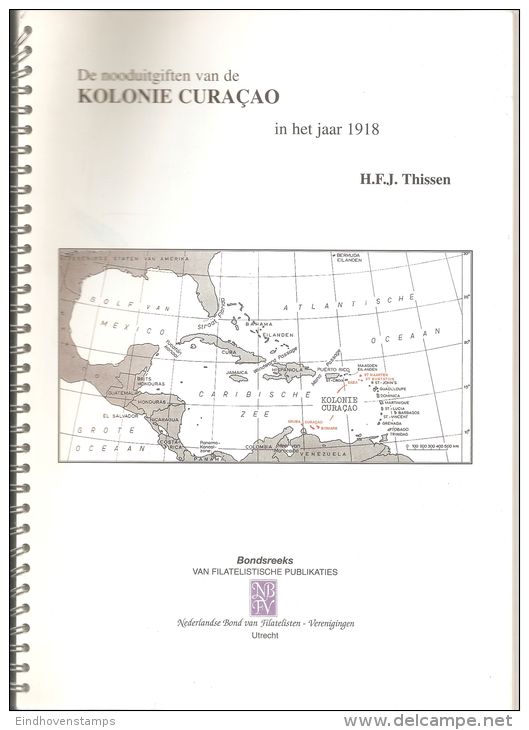 Curaçao: De Nooduitgiften Van De Kolonie Curaçao In Het Jaar  1918 - Kolonien Und Auslandsämter